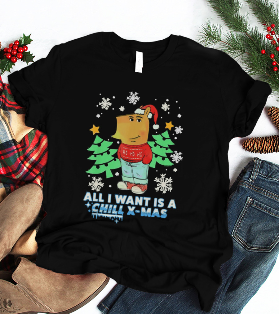 All I Want Is A Chill XMAS Ho Ho Ho Snowflakes Christmas Trees T-Shirt