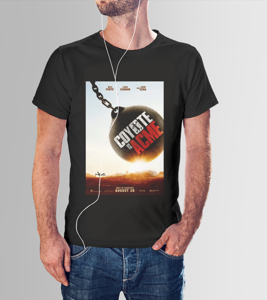 Coyote Vs. Acme In Theaters August 28 Will Forte Lana Condor John Cena Warner Bros Wile E. Coyote T-Shirt