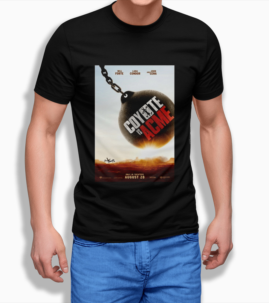 Coyote Vs. Acme In Theaters August 28 Will Forte Lana Condor John Cena Warner Bros Wile E. Coyote T-Shirt