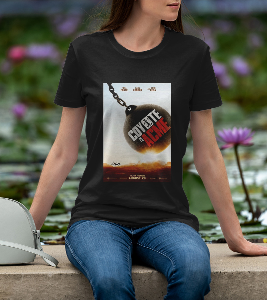 Coyote Vs. Acme In Theaters August 28 Will Forte Lana Condor John Cena Warner Bros Wile E. Coyote T-Shirt