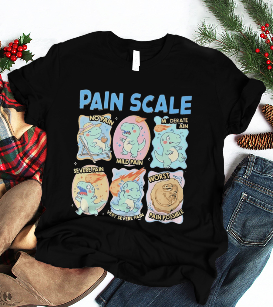 Pain Scale Cartoon Dinosaur Chart No Pain To Worst Pain Possible T-Shirt