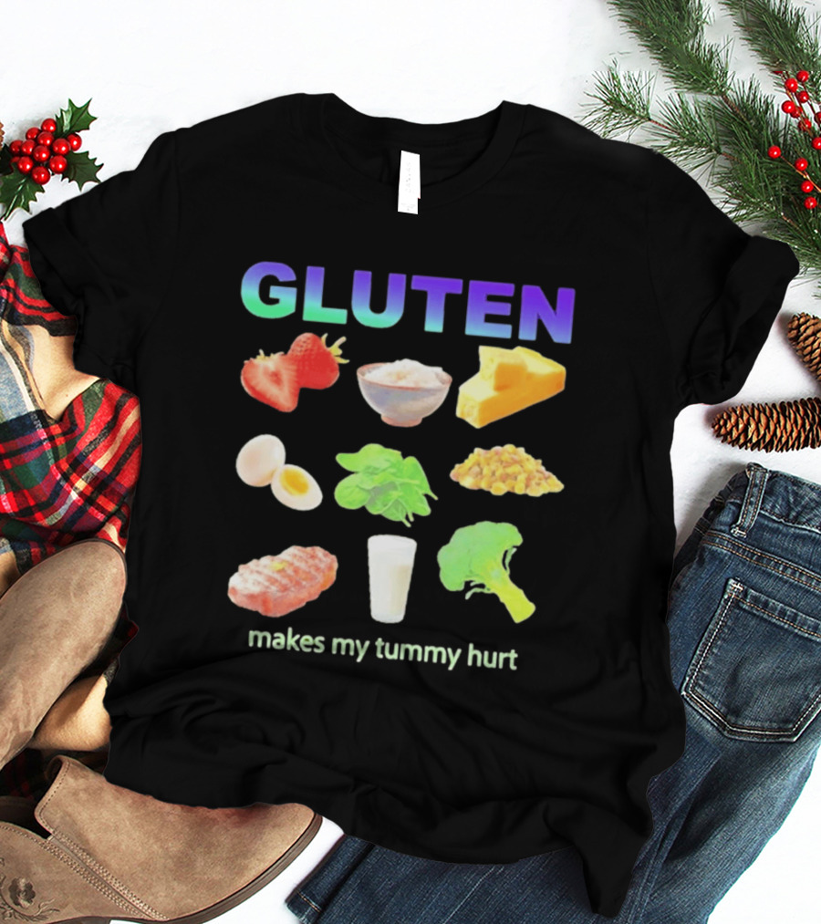 Gluten Makes My Tummy Hurt Food And Celiac Disease T-Shirt