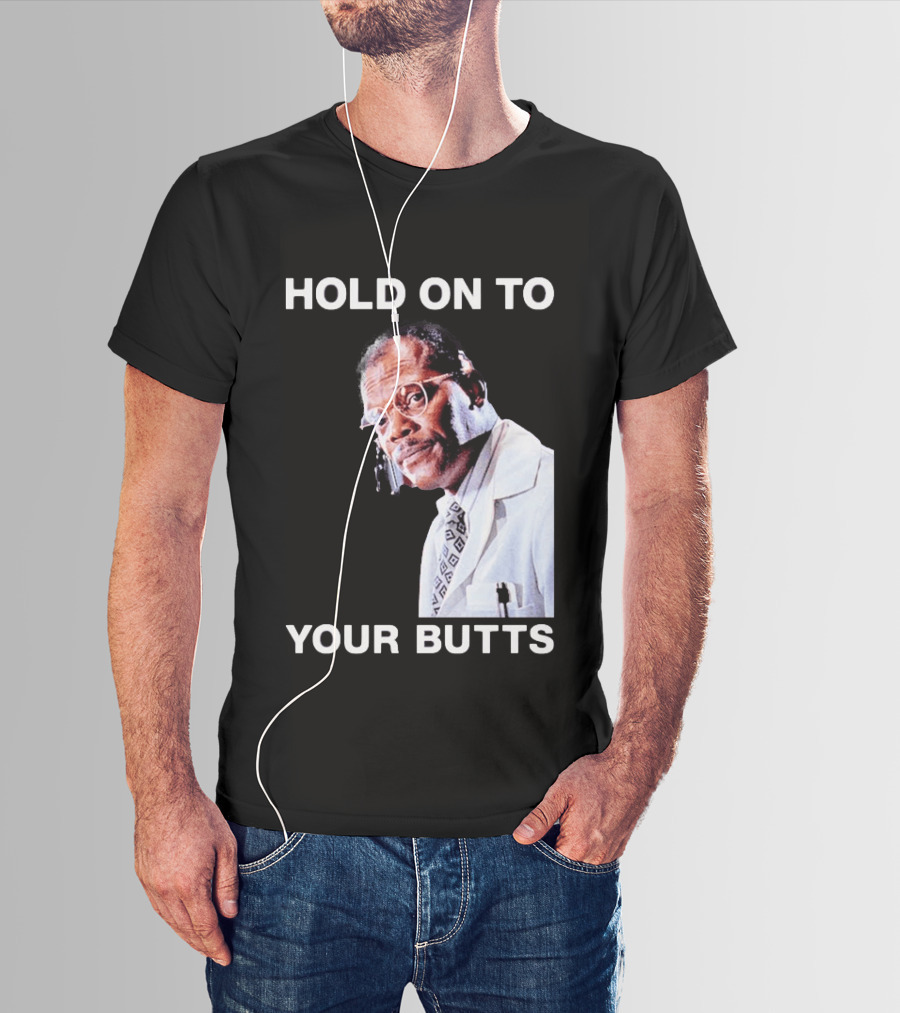 Hold On To Your Butts Jurassic Park Scene T-Shirt