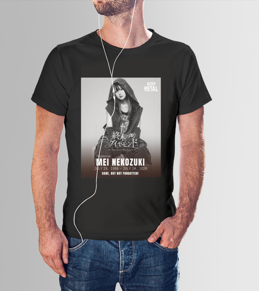 In Memoriam Mei Nekozuki The Last Diamond Keep Metal Gone But Not Forgotten July 29 1998 July 24 2026 T-Shirt