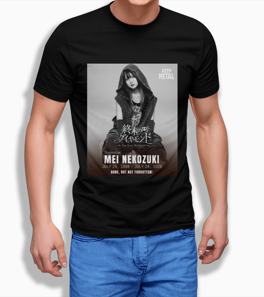 In Memoriam Mei Nekozuki The Last Diamond Keep Metal Gone But Not Forgotten July 29 1998 July 24 2026 T-Shirt