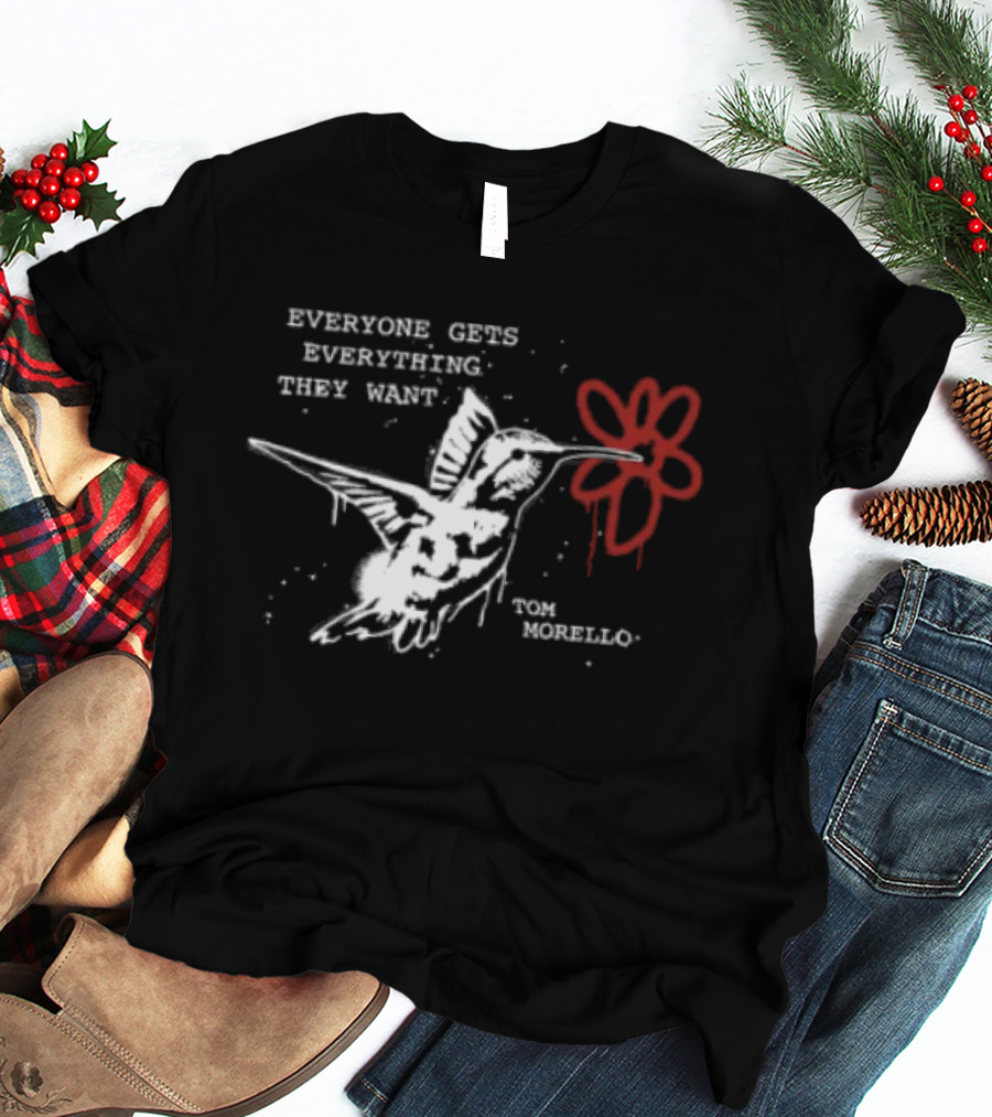 Everyone Gets Everything They Want Tom Morello Bird Flower T-Shirt