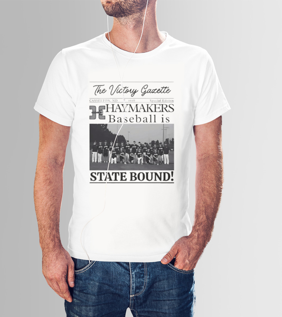 The Victory Gazette Casselton Haymakers Baseball State Bound 2026 Special Edition T-Shirt