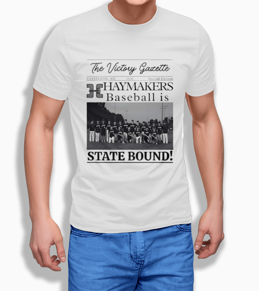 The Victory Gazette Casselton Haymakers Baseball State Bound 2026 Special Edition T-Shirt