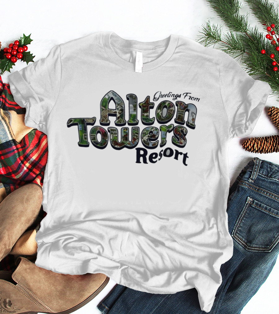 Greetings From Alton Towers Resort Theme Park Adventure T-Shirt