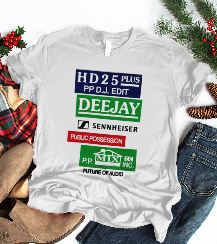 HD25 Plus PP DJ Edit Deejay Sennheiser Future Of Audio T-Shirt