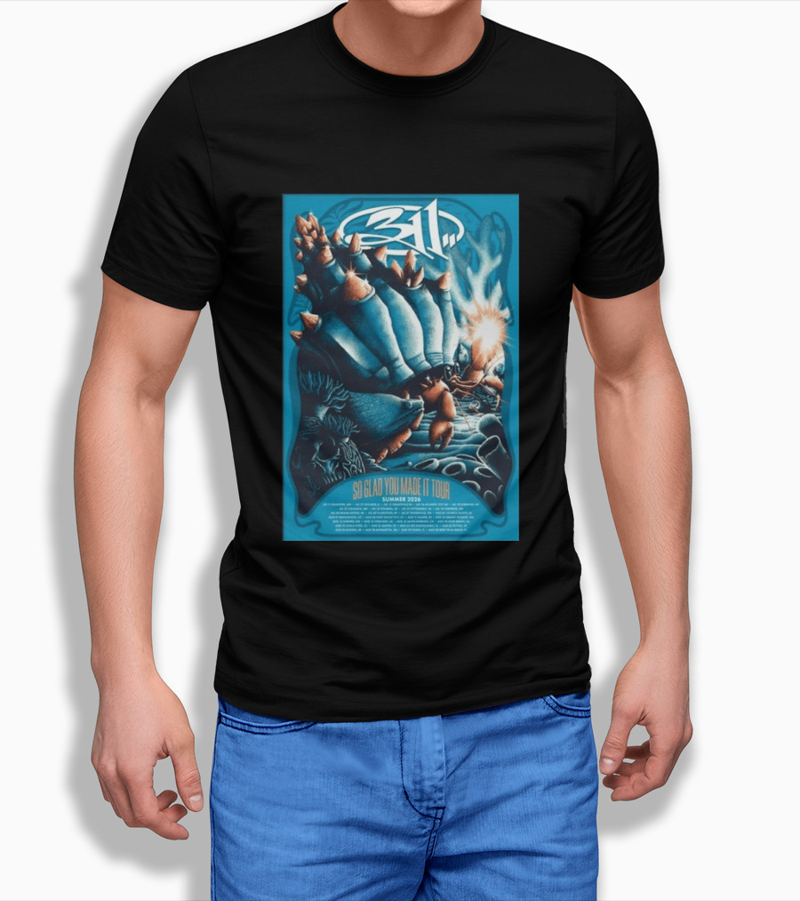 311 So Glad You Made It Tour Summer 2026 Concert Dates Locations T-Shirt