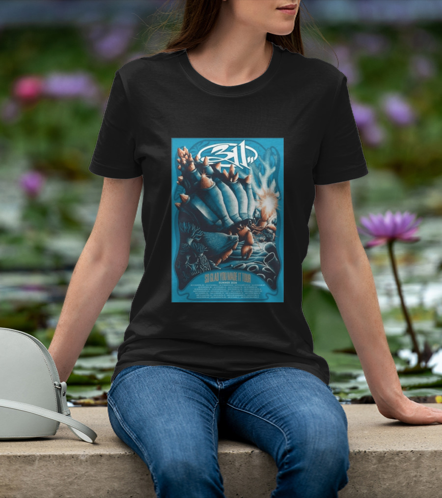 311 So Glad You Made It Tour Summer 2026 Concert Dates Locations T-Shirt