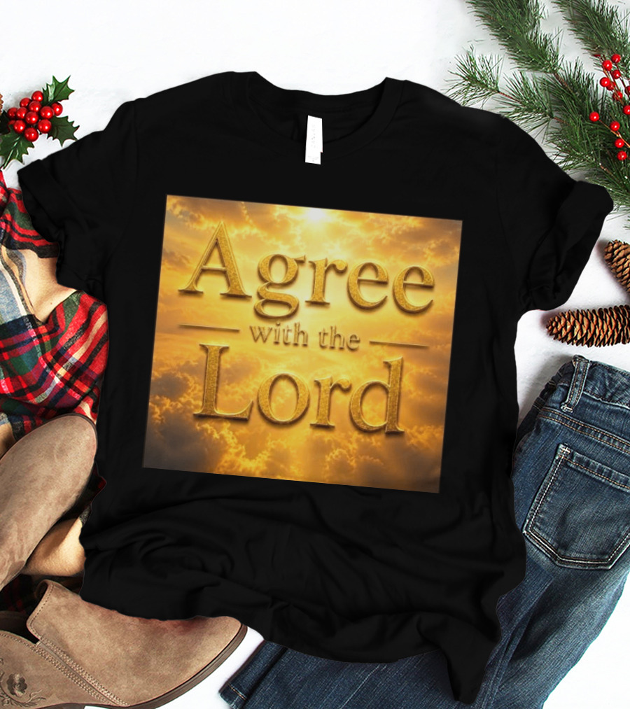 Agree With The Lord Golden Cloudy Sky T-Shirt