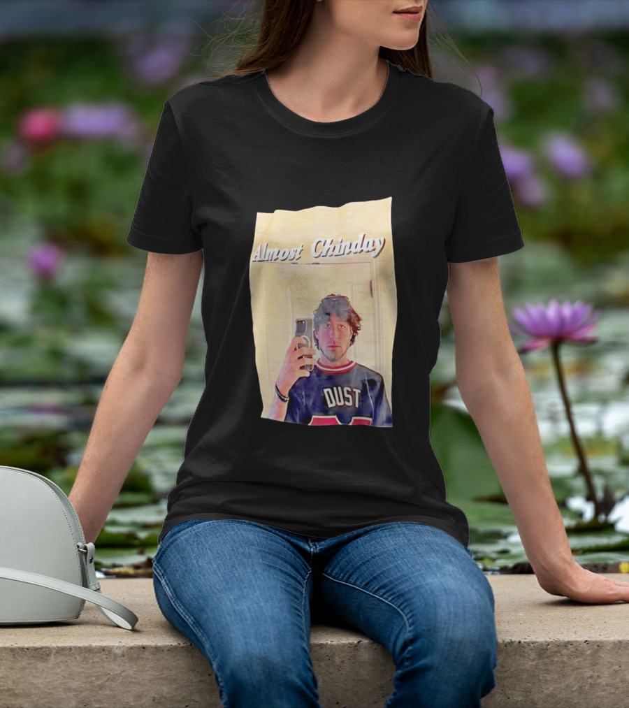 Almost Chinday DUST 77 Mirror Selfie T-Shirt