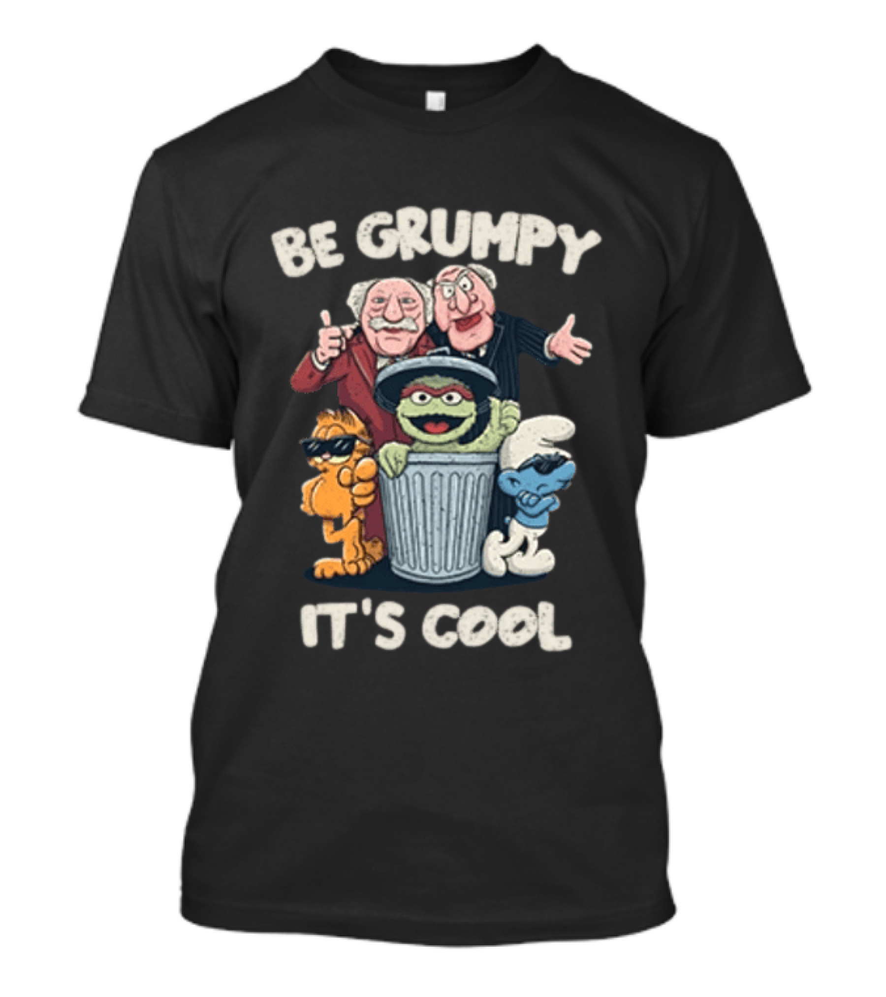 Be Grumpy It's Cool Sesame Street Oscar Garfield Smurf Muppets T-Shirt