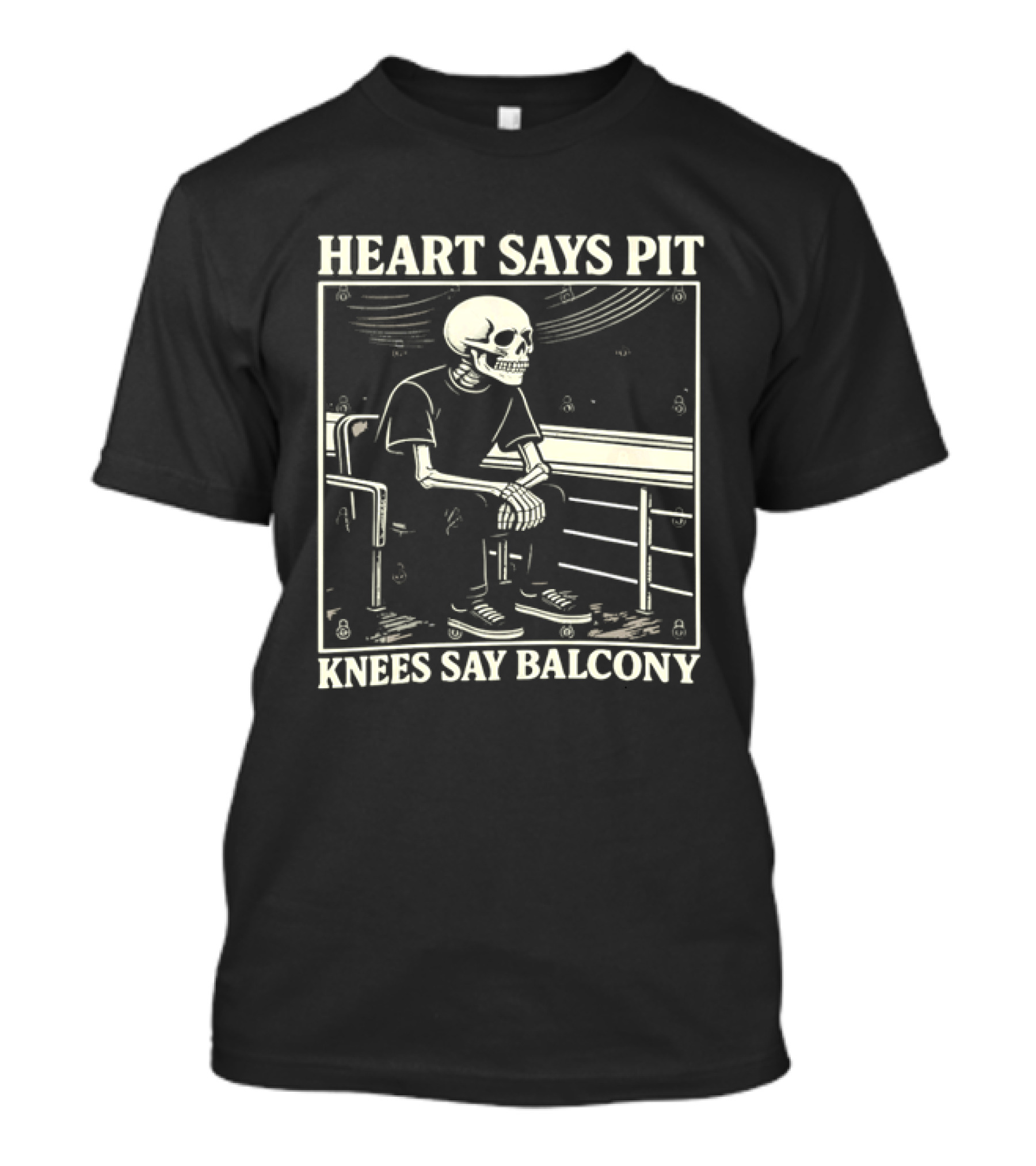 Heart Says Pit Knees Say Balcony Skeleton With Balcony Scene T-Shirt