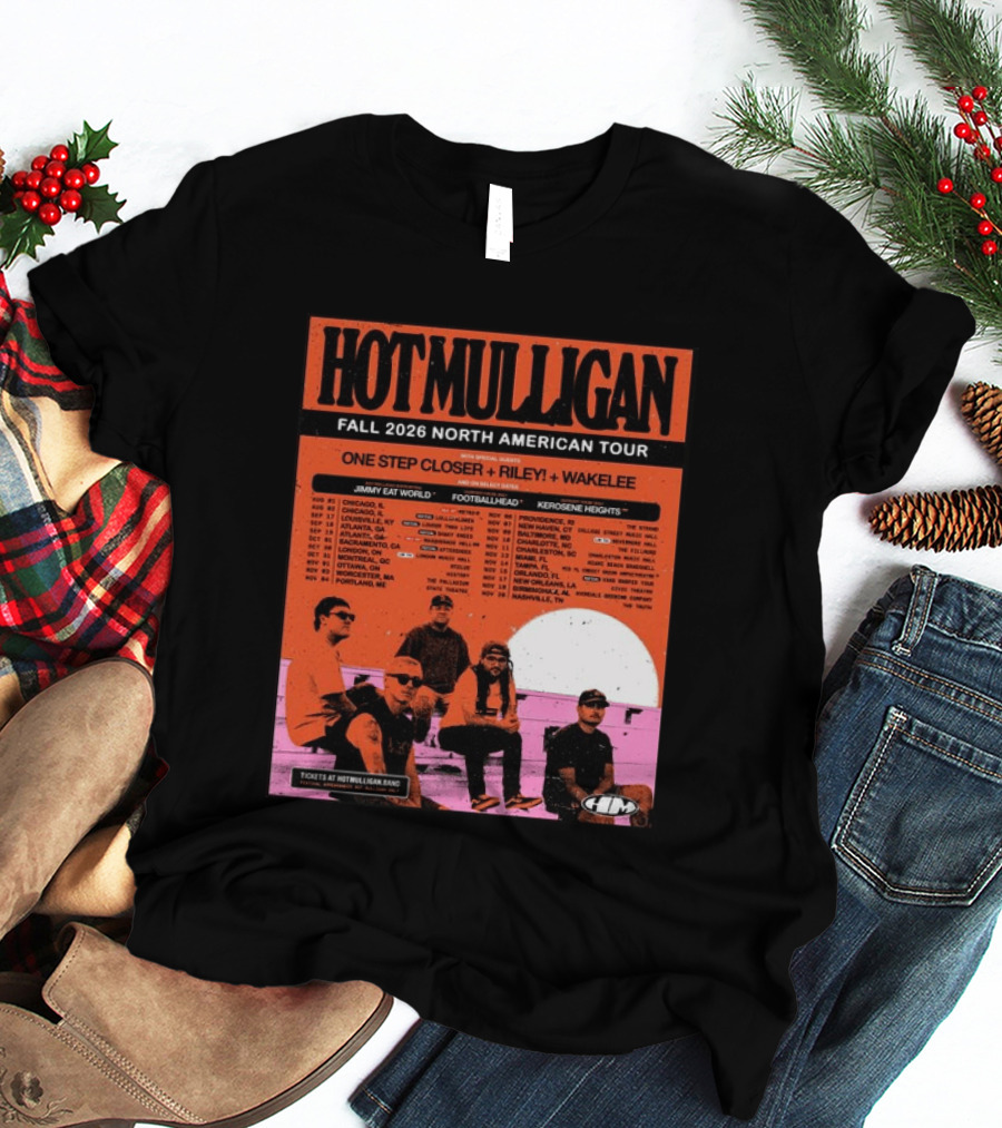 Hot Mulligan Fall 2026 Tour Dates With One Step Closer Riley Wakelee Jimmy Eat World Footballhead Kerosene Heights T-Shirt