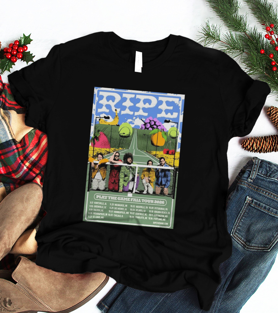 Ripe Play The Game Fall Tour 2026 With Fruit And Tennis Court T-Shirt