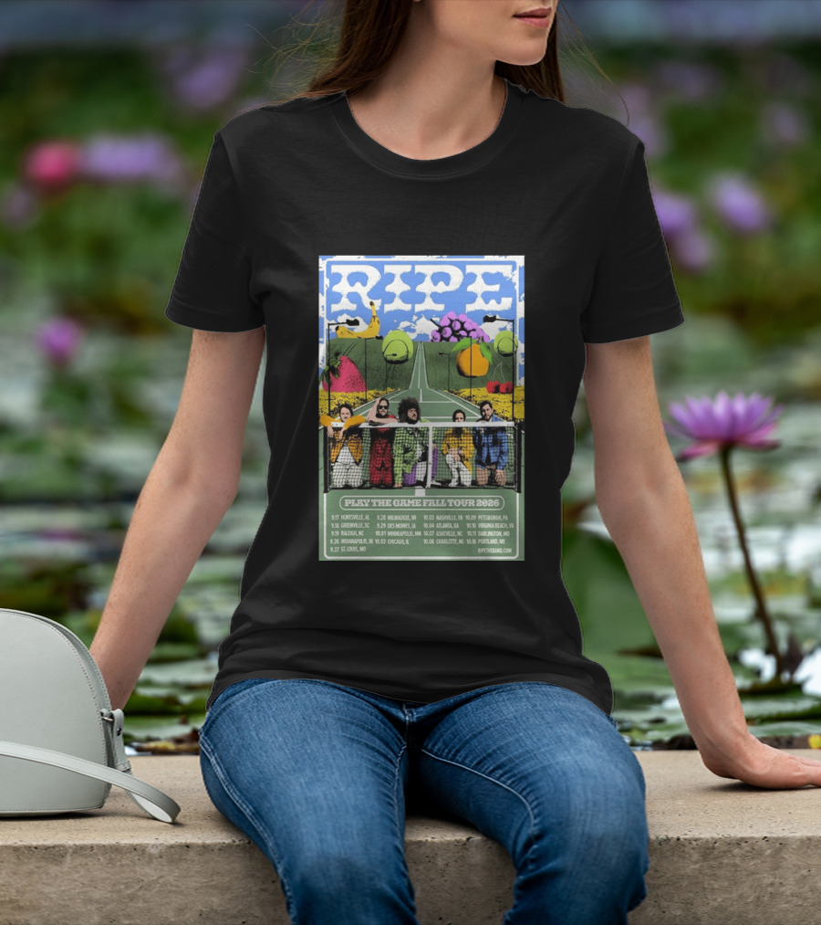 Ripe Play The Game Fall Tour 2026 With Fruit And Tennis Court T-Shirt