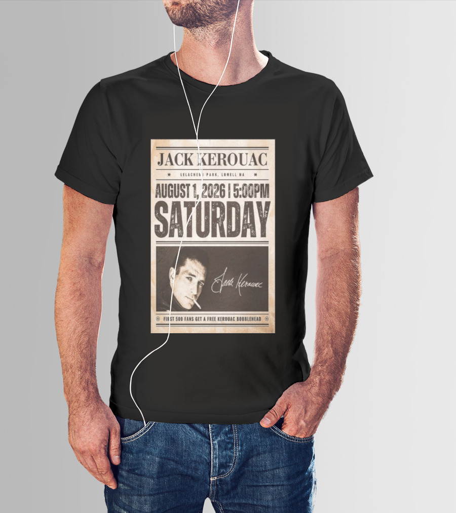 Jack Kerouac Lelacheur Park Lowell MA August 1 2026 Saturday 5PM Event T-Shirt