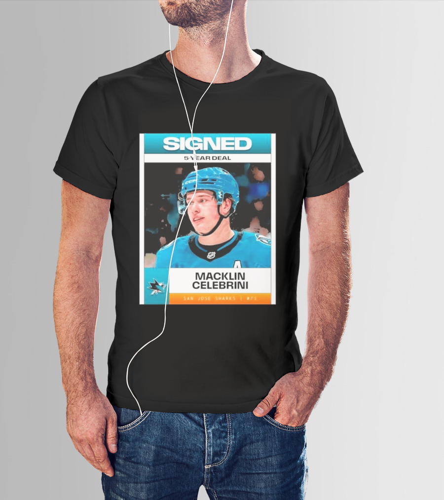 Signed 5 Year Deal Macklin Celebrini San Jose Sharks 71 T-Shirt