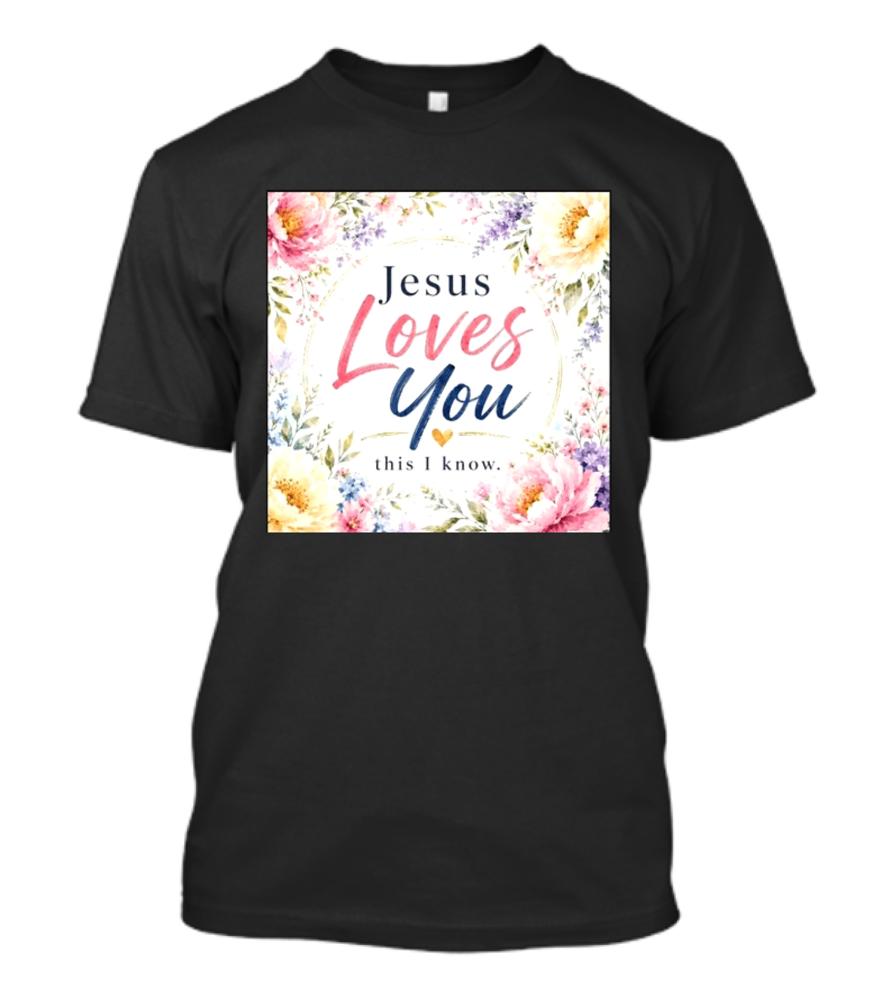 Jesus Loves You This I Know Floral Heartburst T-Shirt