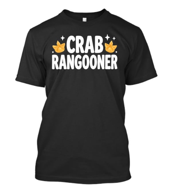Crab Rangooner Chinese Food Appetizer Fun Novelty T-Shirt