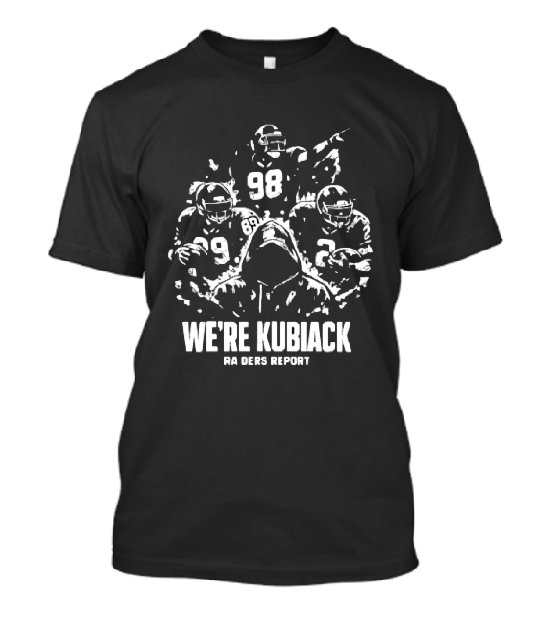 Las Vegas Raiders We're Kubiack Football Players 98 Report T-Shirt