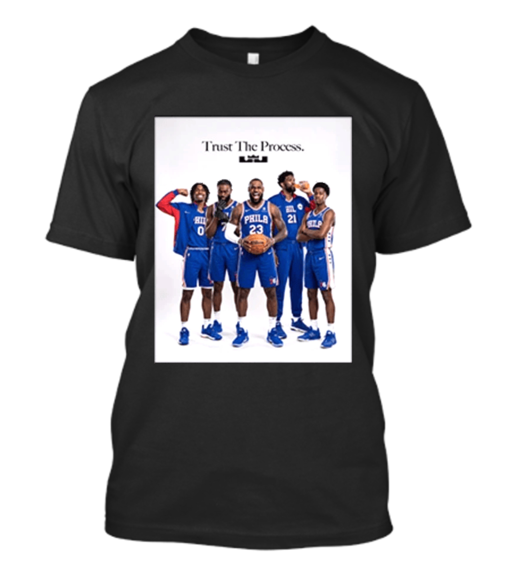 Philadelphia 76ers Trust The Process Lebron James Team Edition T-Shirt