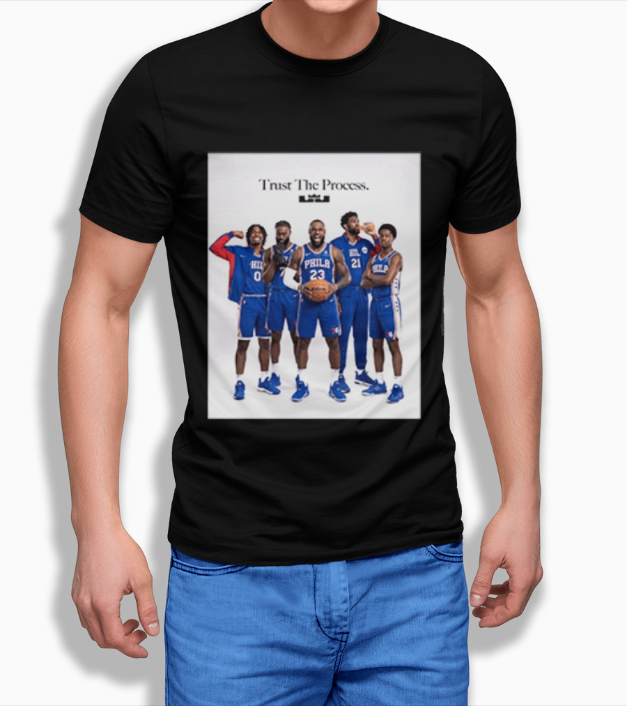 Philadelphia 76ers Trust The Process Lebron James Team Edition T-Shirt