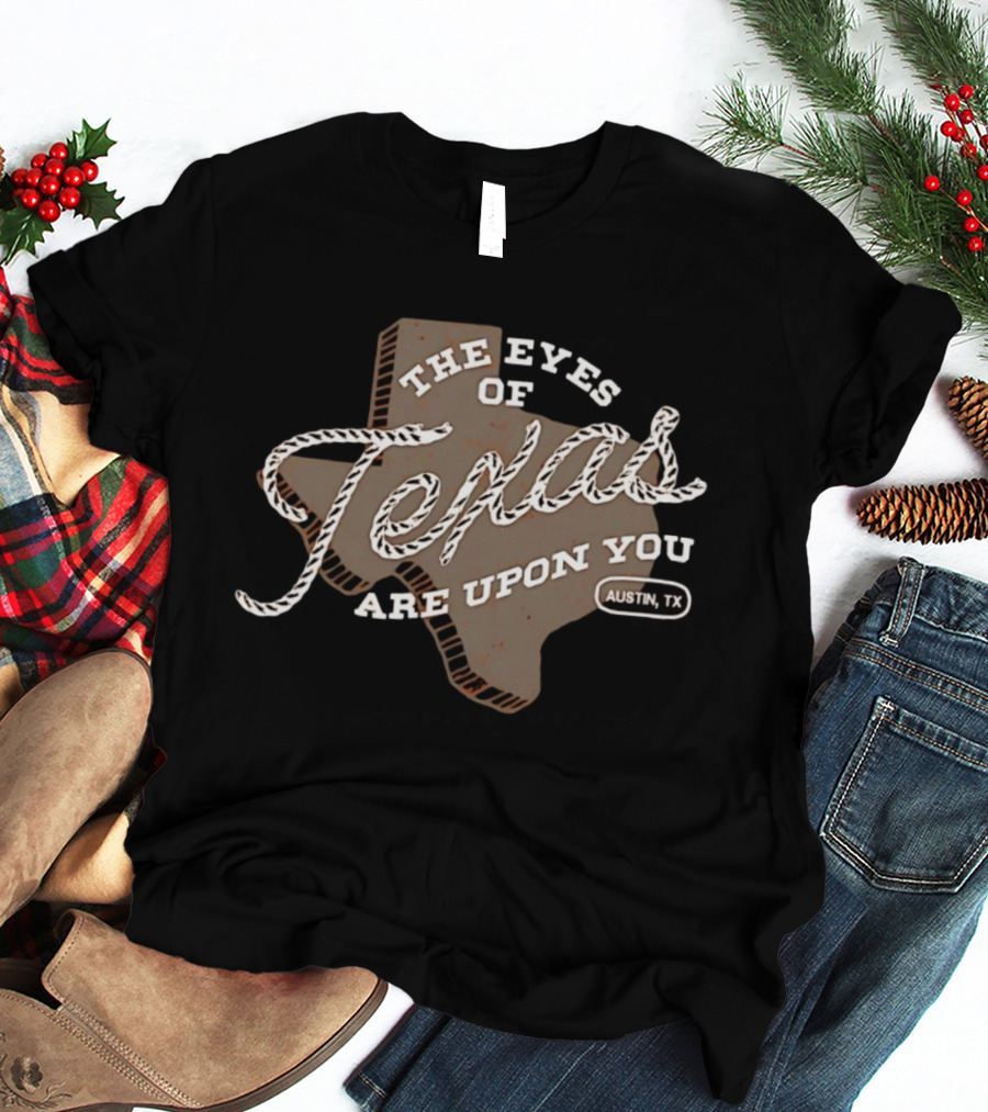 The Eyes Of Texas Are Upon You Austin TX Map Rope T-Shirt