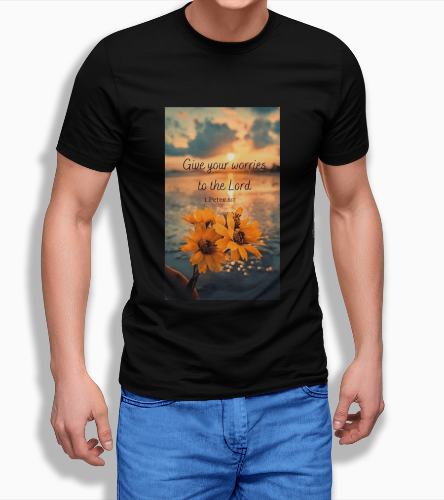 Give Your Worries To The Lord 1 Peter 5:7 Yellow Flowers At Sunset With Ocean T-Shirt