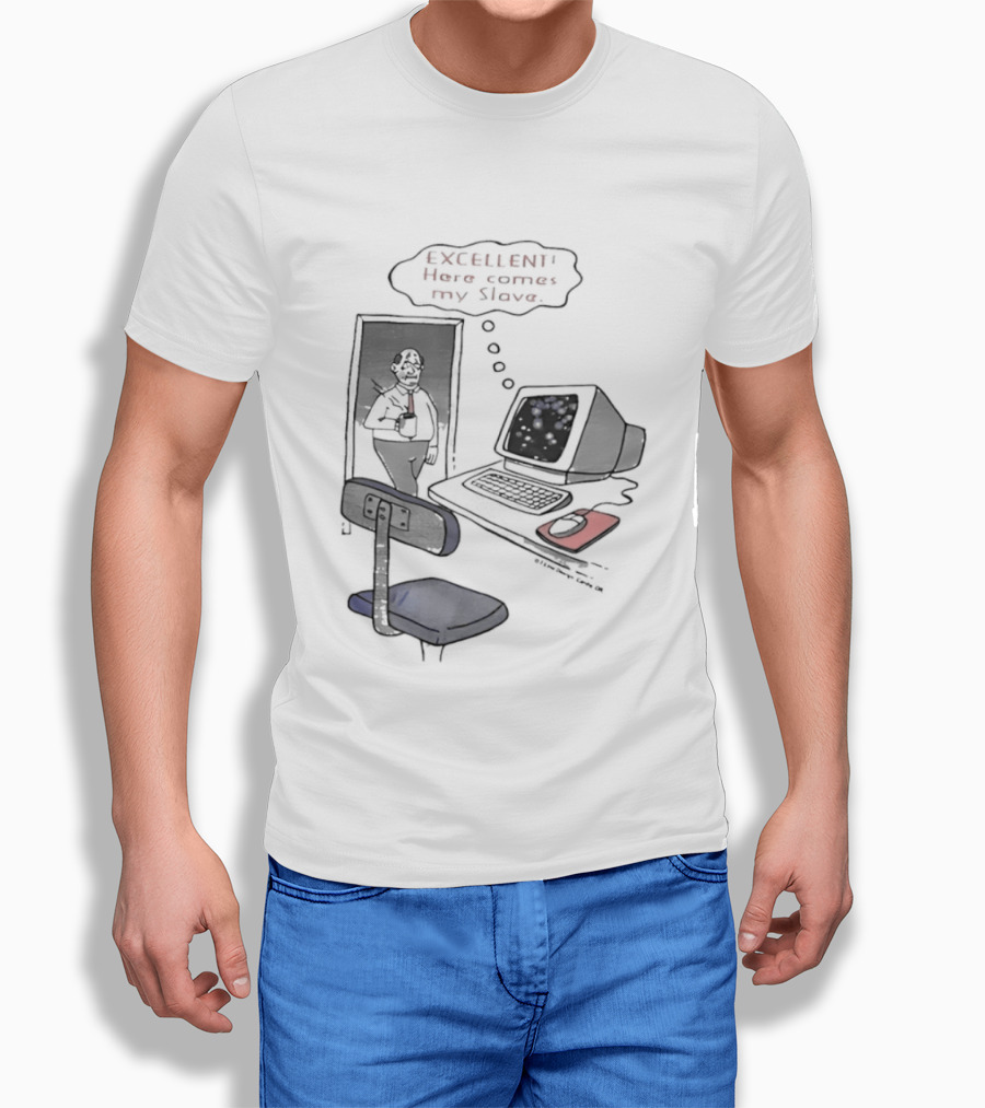 Excellent Here Comes My Slave Computer Retro Humor T-Shirt