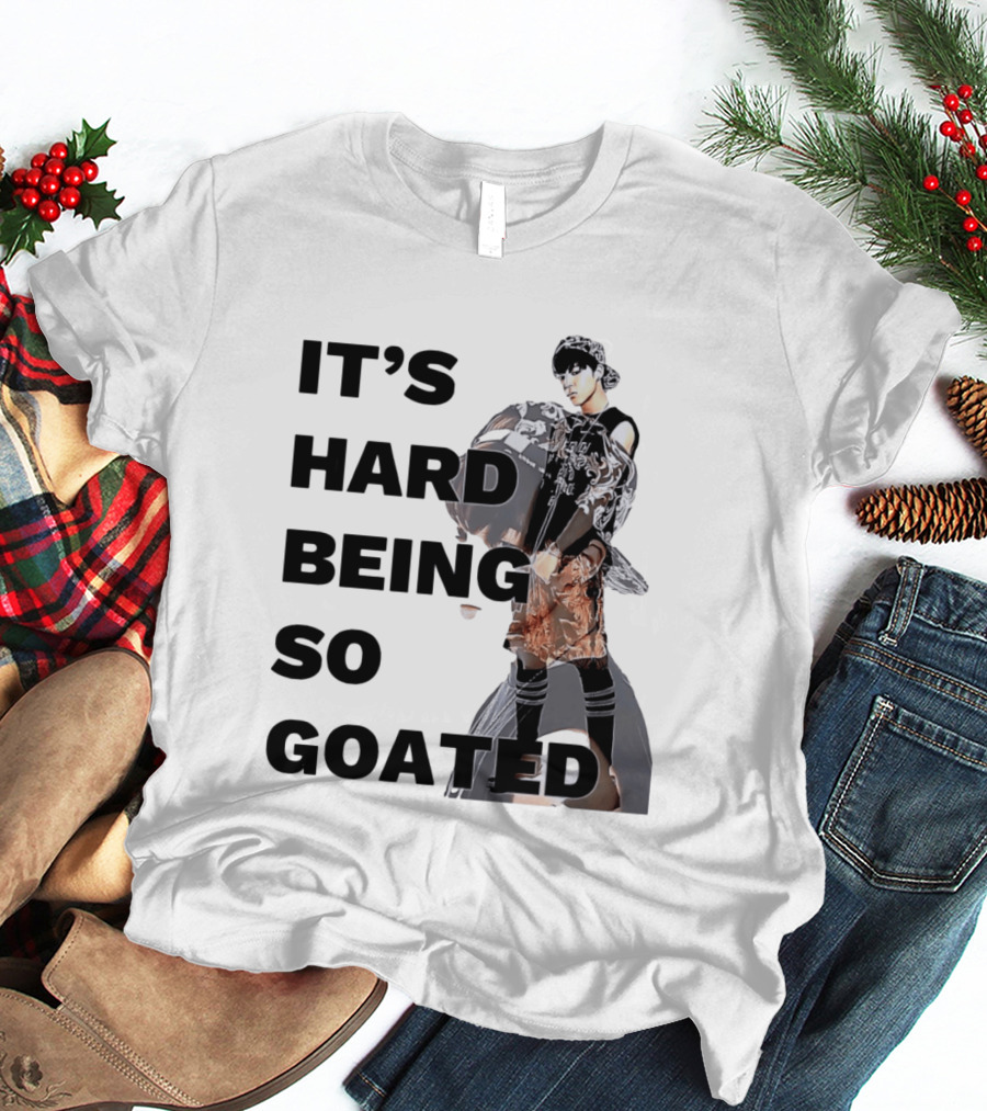 It's Hard Being So Goated Meme Fashion Icon Aesthetic T-Shirt