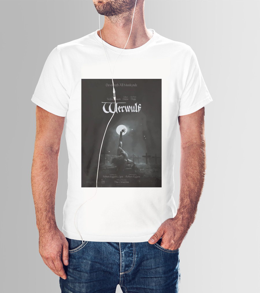 Werwulf Devoureth All Mankynde Featuring Aaron Taylor Johnson Willem Dafoe Lily Rose Depp T-Shirt