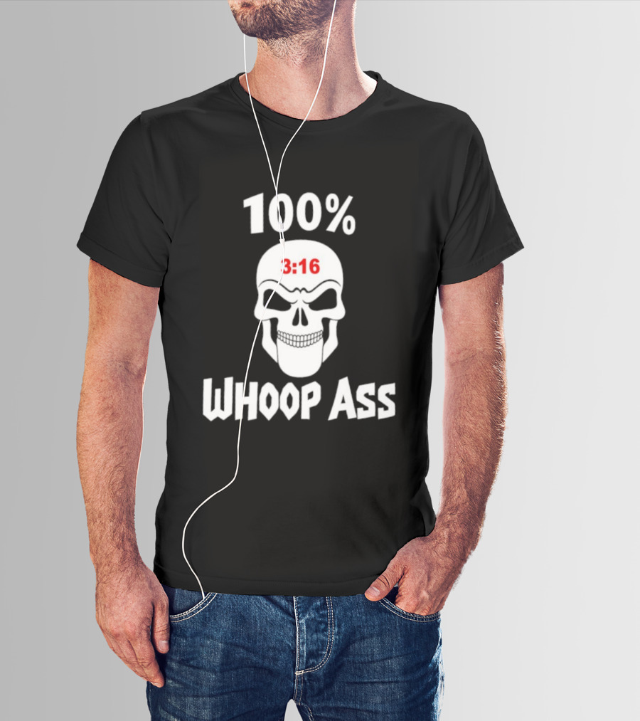 100 Percent Whoop Ass Skull 3:16 T-Shirt