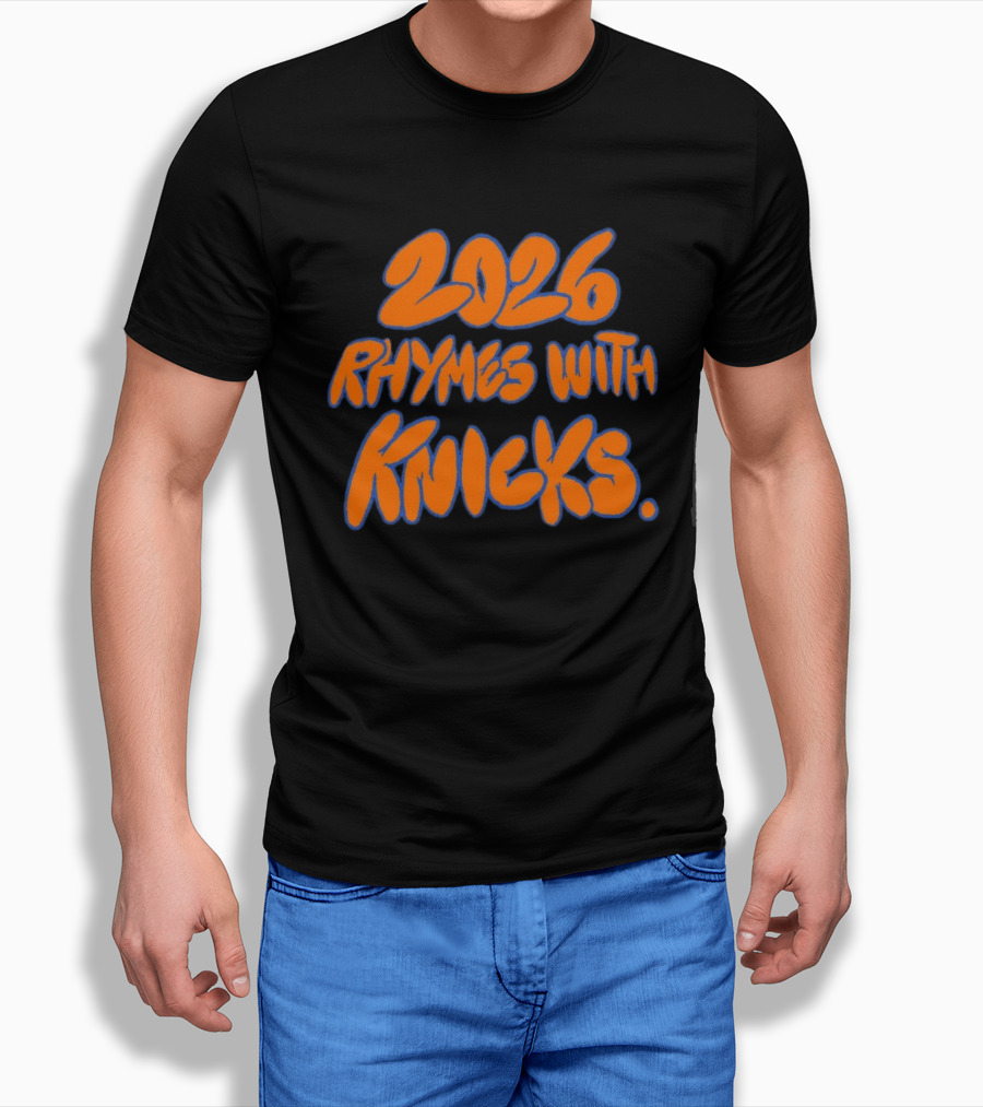 2026 Rhymes With Knicks T-Shirt
