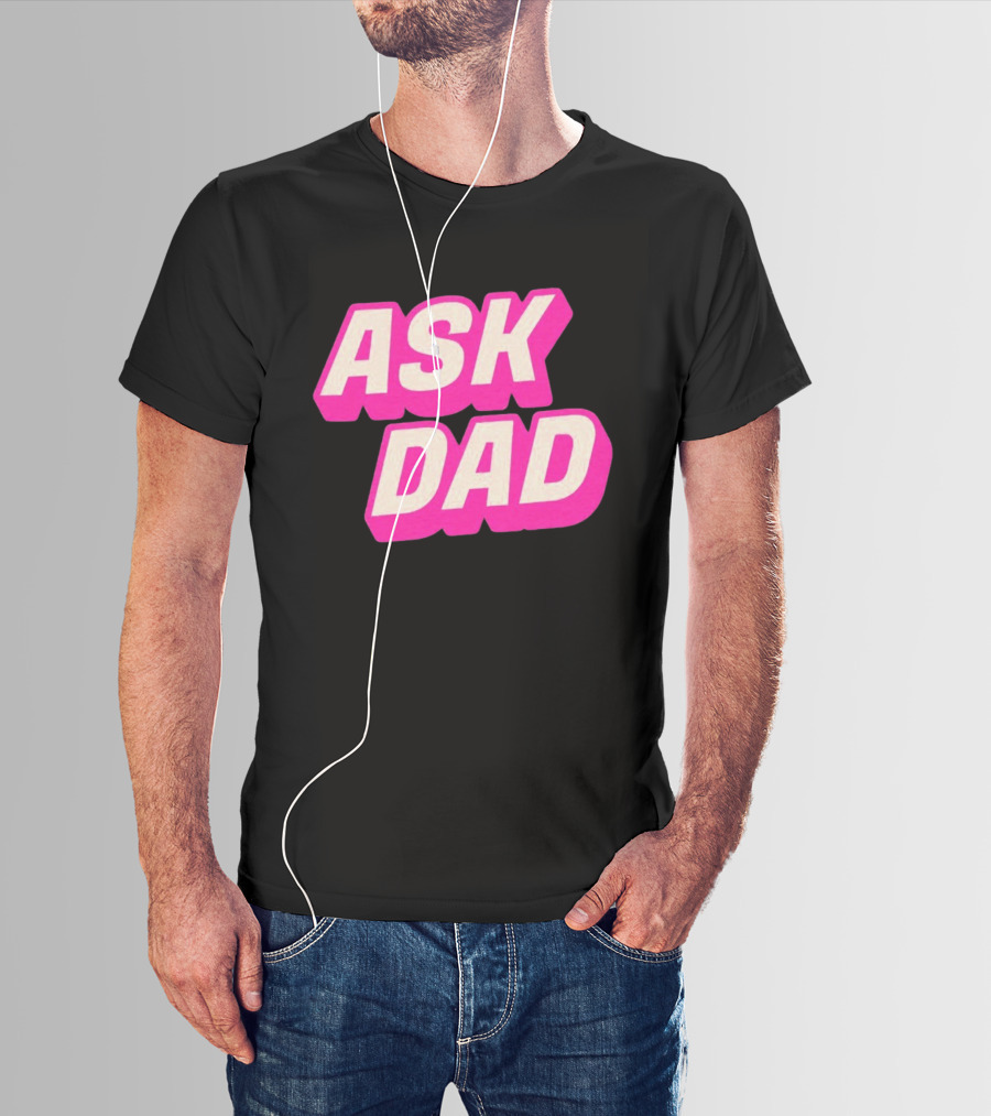 Ask Dad Pink Retro Font Pop Culture T-Shirt