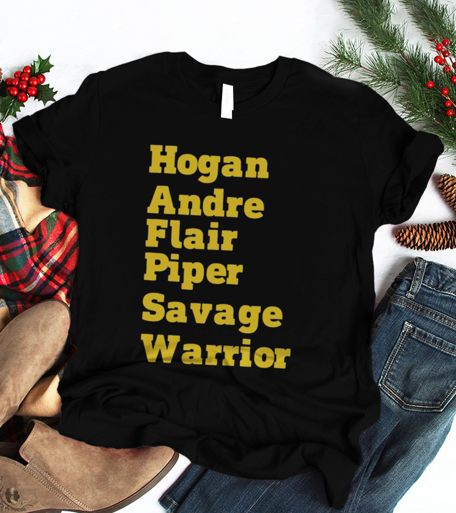 Hogan Andre Flair Piper Savage Warrior Legendary Wrestling T-Shirt
