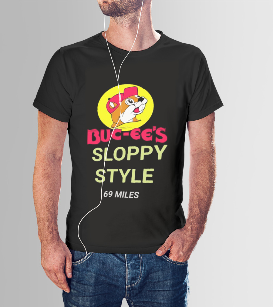 Buc Ee's Sloppy Style 69 Miles T-Shirt