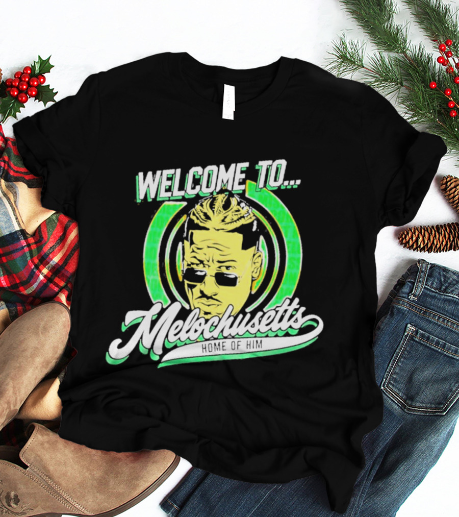 Carmelo Hayes Welcome To Melochusetts Home Of Him Massachusetts T-Shirt