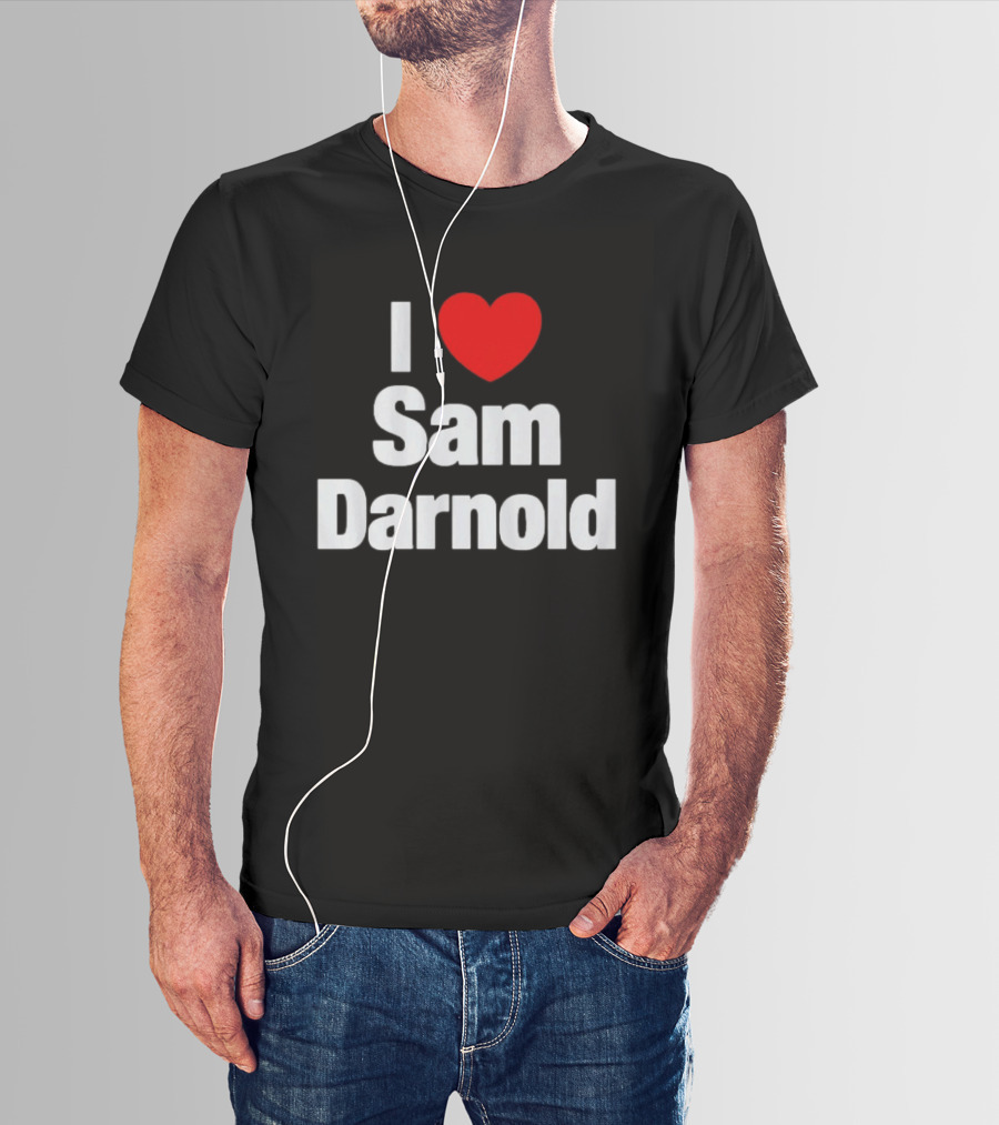 I Love Sam Darnold Fan T-Shirt