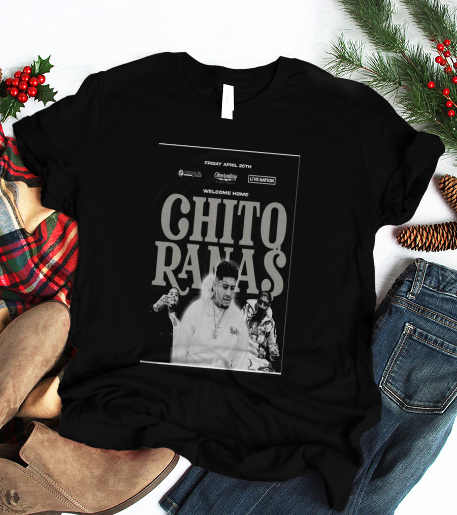 Welcome Home Chito Rana$ Live Nation Concert The Observatory Santa Ana April 26 2024 T-Shirt