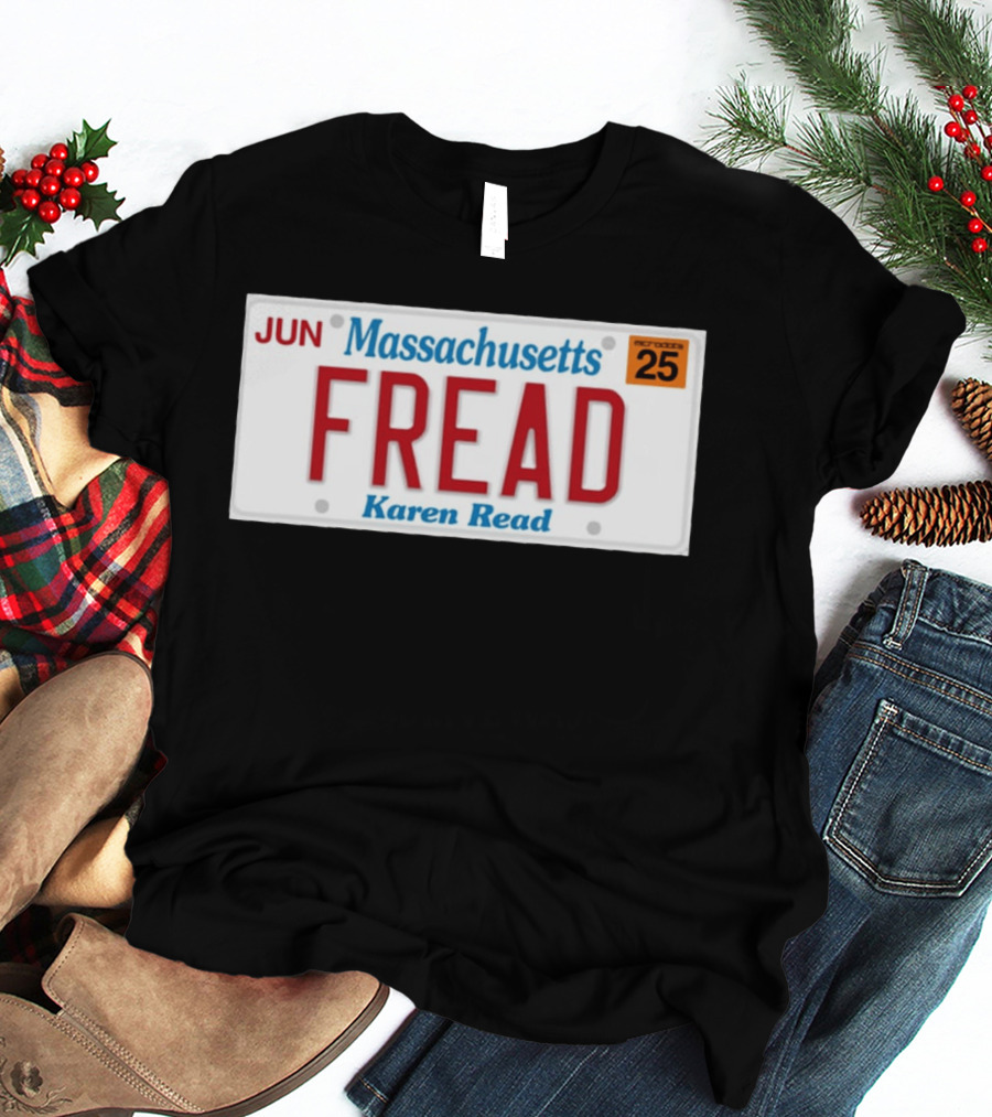 JUN Massachusetts FREAD Karen Read License Plate 25 T-Shirt