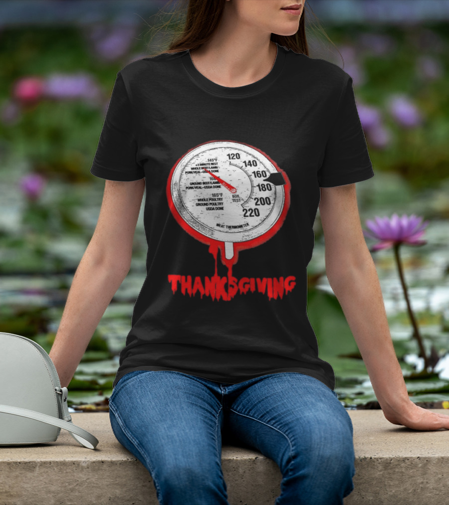 Thanksgiving Meat Thermometer Creepy Design With Blood Red Dripping Effect T-Shirt