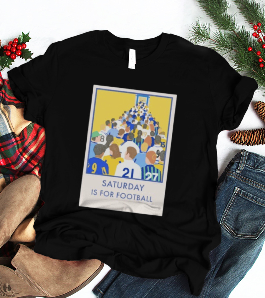 Saturday Is For Football Fans Colorful Player Gathering T-Shirt