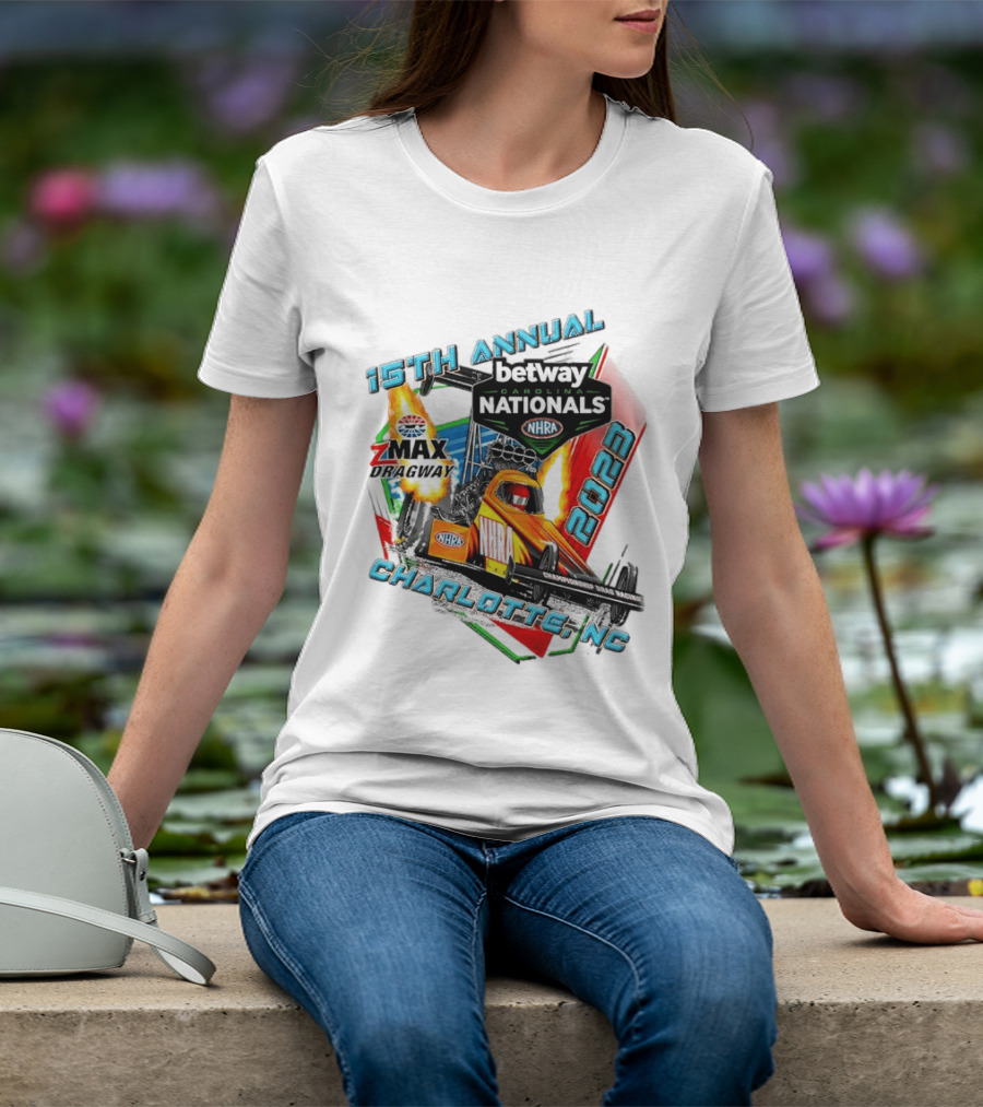 15th Annual Betway Carolina Nationals NHRA 2023 Charlotte NC Zmax Dragway T-Shirt