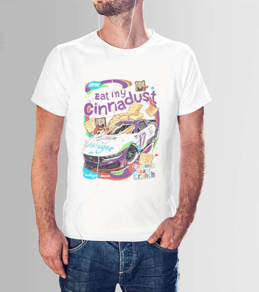 Chris Buescher Eat My Cinnadust Cinnamon Toast Crunch RFK Racing T-Shirt