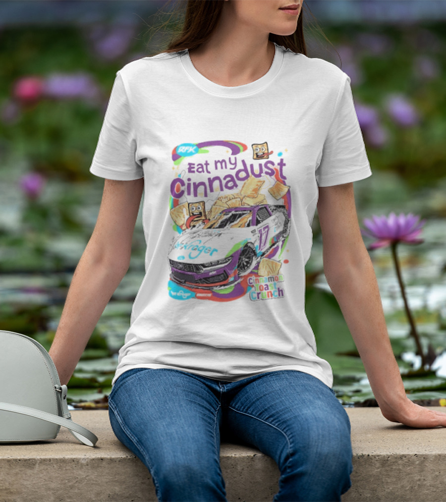 Chris Buescher Eat My Cinnadust Cinnamon Toast Crunch RFK Racing T-Shirt