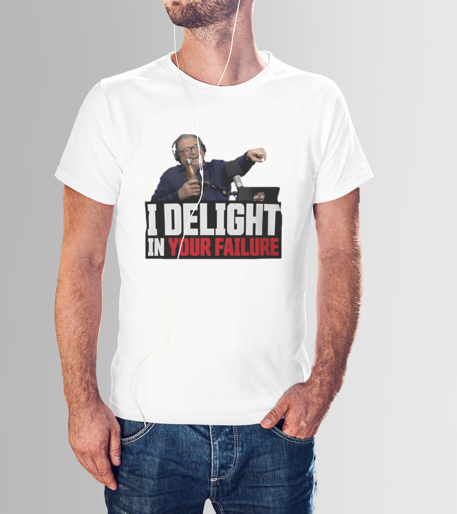 Greg Cote I Delight In Your Failure Podcast Humor T-Shirt
